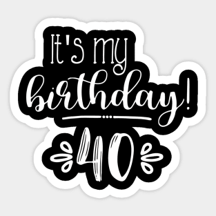 It'S My 40Th Forty Sticker